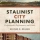 خرید کتاب Stalinist City Planning Professionals, Performance, and Power