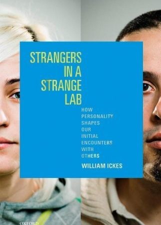 Strangers in a Strange Lab: How Personality Shapes Our Initial Encounters with Others