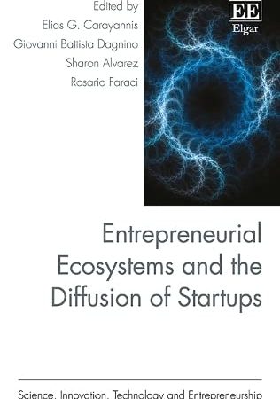 خرید کتاب Entrepreneurial Ecosystems and the Diffusion of Startups (Science, Innovation, Technology and Entrepreneurship series)