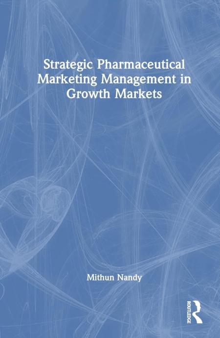 خرید کتاب Strategic Pharmaceutical Marketing Management in Growth Markets 1st Edition