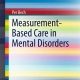 خرید کتاب Measurement-Based Care in Mental Disorders (SpringerBriefs in Psychology) 1st ed. 2016 Edition
