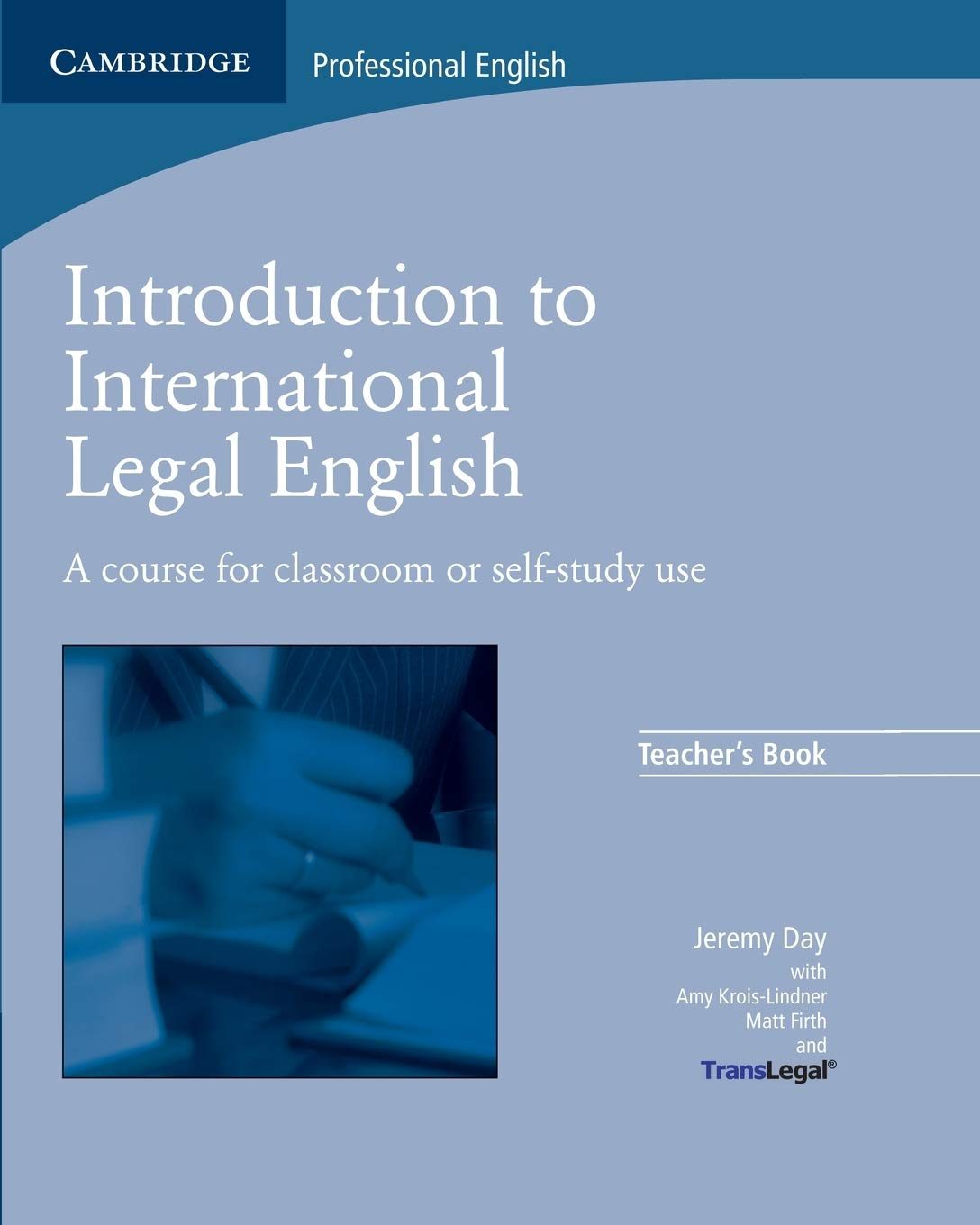 Introduction to International Legal English Teacher's Book: A Course for Classroom or Self-Study Use 1st Edition