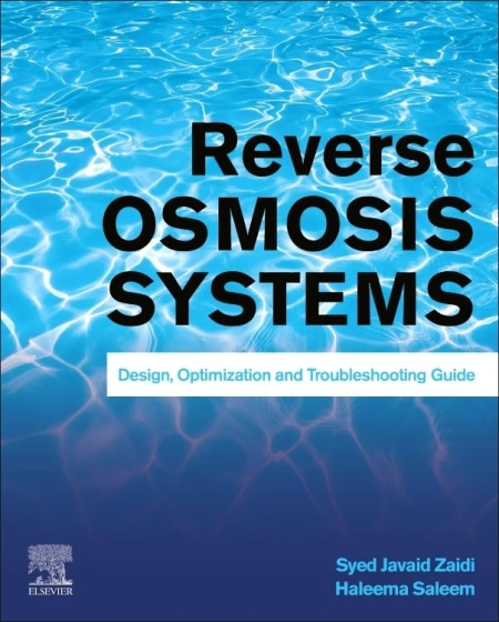Reverse Osmosis Systems: Design, Optimization and Troubleshooting Guide 1st Edition