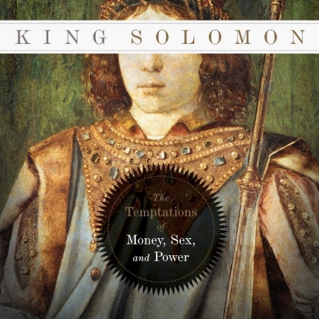خرید کتاب King Solomon: The Temptations of Money, Sex, and Power
