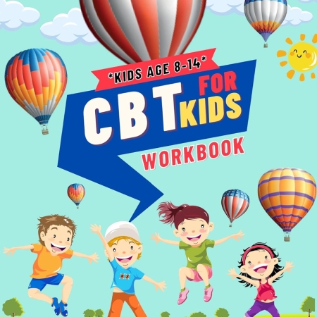 دانلود کتاب CBT for kids workbook: A child's guide to overcoming anxiety, self-doubt, negative thoughts and building stronger mental fortitude.