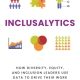 خرید کتاب Inclusalytics: How Diversity, Equity, and Inclusion Leaders Use Data to Drive Their Work