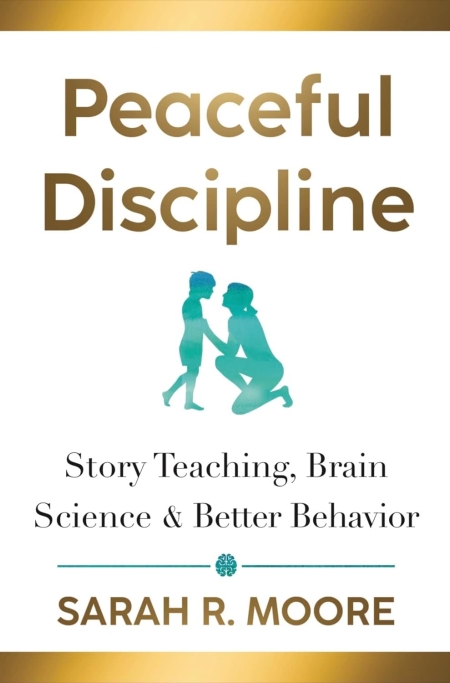خرید کتاب Peaceful Discipline: Story Teaching, Brain Science & Better Behavior