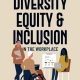 خرید کتاب Diversity, Equity, and Inclusion in the Workplace: Developing DEI Solutions