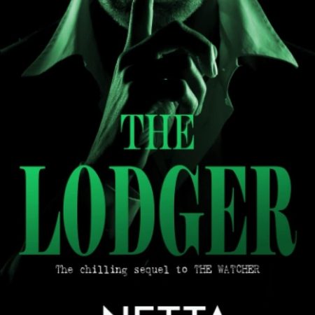 The Lodger: A Terrifying Psychological Thriller Novel (The Watcher)