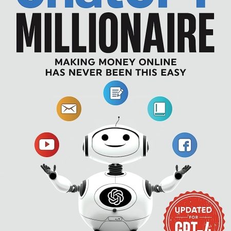 خرید کتاب The ChatGPT Millionaire: Making Money Online has never been this EASY (Updated for GPT-4) (Chat GPT Mastery Series)