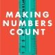 Making Numbers Count: The Art and Science of Communicating Numbers