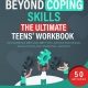 خرید کتاب Beyond Coping Skills: The Ultimate Teens' Workbook: Integrating CBT and DBT for Lasting Emotional Regulation and Personal Growth (Successful Parenting)