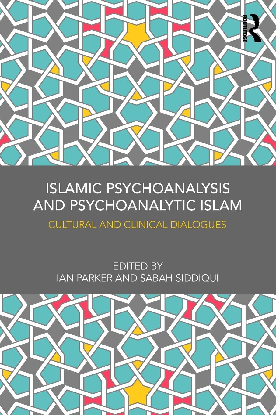 خرید کتاب Islamic Psychoanalysis and Psychoanalytic Islam: Cultural and Clinical Dialogues 1st Edition