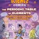 Science Comics: The Periodic Table of Elements: Understanding the Building Blocks of Everything