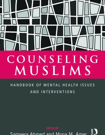 Counseling Muslims Handbook of Mental Health Issues and Interventions