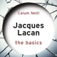 Jacques Lacan: The Basics 1st Edition