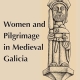 خرید کتاب Women and Pilgrimage in Medieval Galicia (Compostela International Studies in Pilgrimage History and Culture) 1st Edition