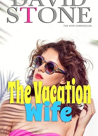 The Vacation Wife: A Hotwife Romance