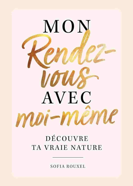 خرید کتاب Mon rendez-vous avec moi-même – Découvre ta vraie nature : le livre de remplissage ultime avec des exercices passionnants et des découvertes étonnantes sur toi-même