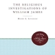 خرید کتاب The Religious Investigations of William James (Studies in Religion)