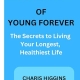 Summary of Young Forever: The Secrets to Living Your Longest, Healthiest Life by Dr. Mark Hyman