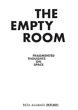 The Empty Room: Fragmented Thoughts on Space