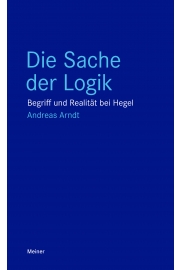 Die Sache der Logik Begriff und Realität bei Hegel