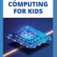 Quantum Computing for Kids