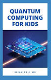 Quantum Computing for Kids