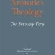 Aristotle's Theology The Primary Texts Aristotle