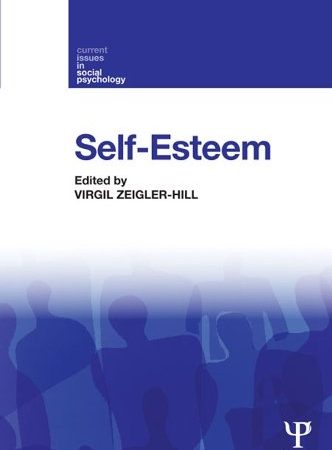 Self-Esteem (Current Issues in Social Psychology) 1st