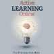 Active Learning Online: Five Principles that Make Online Courses Come Alive