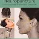 Neuropuncture: A Clinical Handbook of Neuroscience Acupuncture, Second Edition 2nd Edition