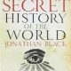 The Secret History of the World by Black. Jonathan ( 2010 ) Paperback