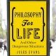 خرید کتاب Philosophy for Life: And other dangerous situations