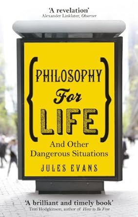 خرید کتاب Philosophy for Life: And other dangerous situations