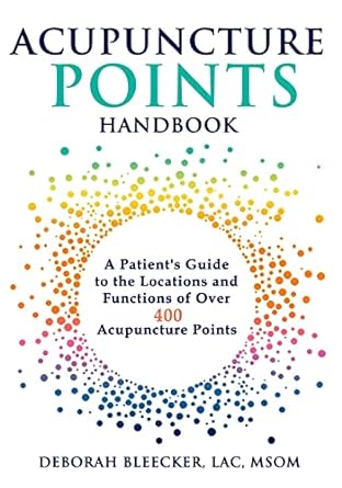 خرید کتاب Acupuncture Points Handbook: A Patient's Guide to the Locations and Functions of over 400 Acupuncture Points (Natural Medicine)