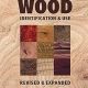 Wood: Identification and Use: Identification & Use