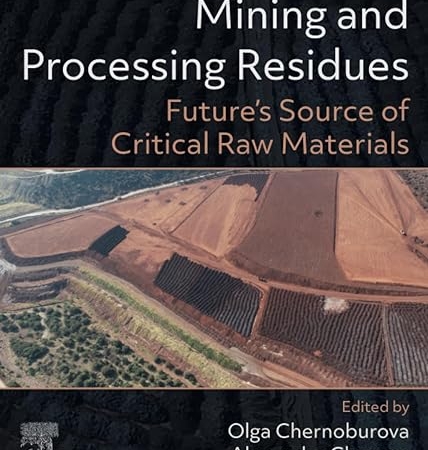 Mining and Processing Residues: Future’s Source of Critical Raw Materials 1st Edition