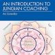 An Introduction to Jungian Coaching 1st Edition