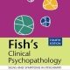 Fish's Clinical Psychopathology: Signs and Symptoms in Psychiatry 4th Edition