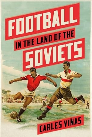 Football in the Land of the Soviets Paperback – October 20, 2022