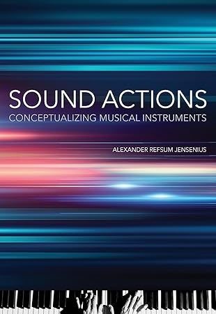 Sound Actions: Conceptualizing Musical Instruments