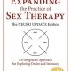 Expanding the Practice of Sex Therapy: The Neuro Update Edition—An Integrative Approach for Exploring Desire and Intimacy 2nd Edition