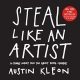 خرید کتاب Steal Like an Artist: 10 Things Nobody Told You About Being Creative (Austin Kleon)