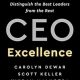 CEO Excellence: The Six Mindsets That Distinguish the Best Leaders from the Rest