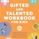 Gifted and Talented Workbook for Kids: 101 Engaging Activities to Nurture Budding Skills and Interests