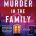 Murder in the Family: A Novel: A Captivating Murder Mystery with a Mesmerizing Storyline, Perfect for Fall 2024, Get Ready to Play Detective and Solve the Crime!