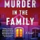 Murder in the Family: A Novel: A Captivating Murder Mystery with a Mesmerizing Storyline, Perfect for Fall 2024, Get Ready to Play Detective and Solve the Crime!