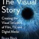 The Visual Story: Creating the Visual Structure of Film, TV, and Digital Media 3rd Edition